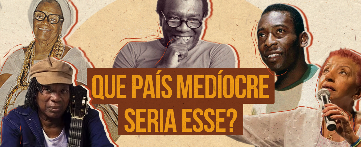 Que país medíocre seria esse?